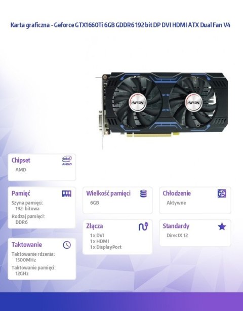 AFOX Karta graficzna - Geforce GTX1660Ti 6GB GDDR6 192 bit DP DVI HDMI ATX Dual Fan V4 AFOX Karta graficzna - Geforce GTX1660Ti 6GB GDDR6 192 bit DP DVI HDMI ATX Dual Fan V4