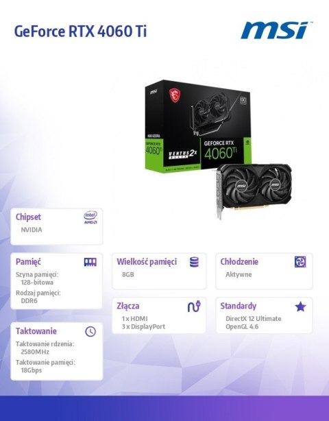 MSI Karta graficzna GeForce RTX 4060 Ti Ventus 2X Black OC 8GB GDDRX6 128bit MSI Karta graficzna GeForce RTX 4060 Ti Ventus 2X Black OC 8GB GDDRX6 128bit