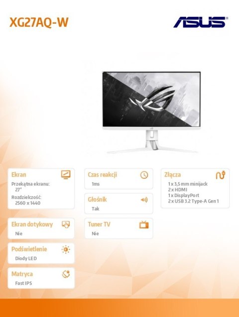Asus Monitor 27 cali XG27AQ-W GAMING BK/1MS/EU Asus Monitor 27 cali XG27AQ-W GAMING BK/1MS/EU