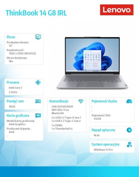 Lenovo Laptop ThinkBook 14 G8 21SJ008APB W11Pro Intel 7 240H/16GB/512GB/INT/14.0 WUXGA/Arctic Grey/3YRS OS + CO2 Offset Lenovo Laptop ThinkBook 14 G8 21SJ008APB W11Pro Intel 7 240H/16GB/512GB/INT/14.0 WUXGA/Arctic Grey/3YRS OS + CO2 Offset