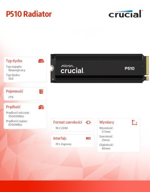 Crucial Dysk SSD P510 2TB M.2 NVMe Gen5 2280 10000/8700 radiator Crucial Dysk SSD P510 2TB M.2 NVMe Gen5 2280 10000/8700 radiator