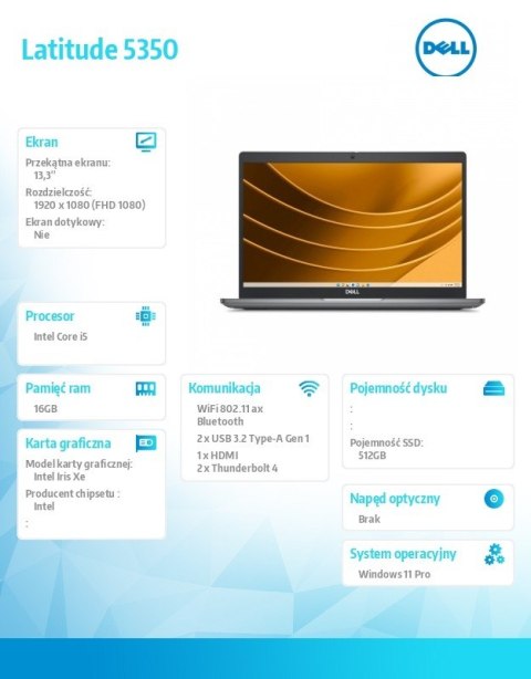 Dell Notebook Latitude 5350 Win11Pro i5-1335U/16GB/512GB SSD Gen4/13.3 FHD/Intel Iris Xe/FgrPr&SmtCd/FHD/IR Cam/Mic/WWANReady4G+BT/Ba