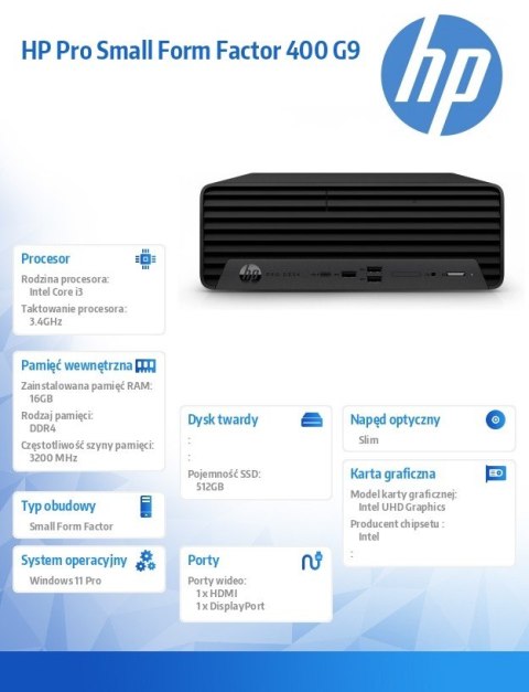 HP Inc. Komputer stacjonarny Pro Small Form Factor 400 G9 i3-13100 512GB/16GB/DVD/W11P 881J3EA HP Inc. Komputer stacjonarny Pro Small Form Factor 400 G9 i3-13100 512GB/16GB/DVD/W11P 881J3EA