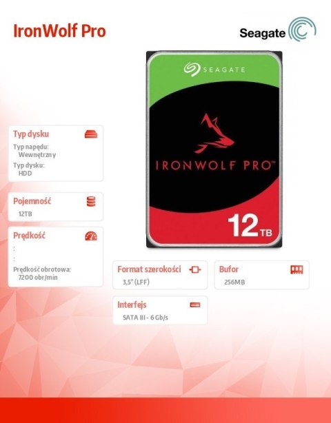 Seagate Dysk IronWolf Pro 12TB 3.5 256MB ST12000NT001 Seagate Dysk IronWolf Pro 12TB 3.5 256MB ST12000NT001