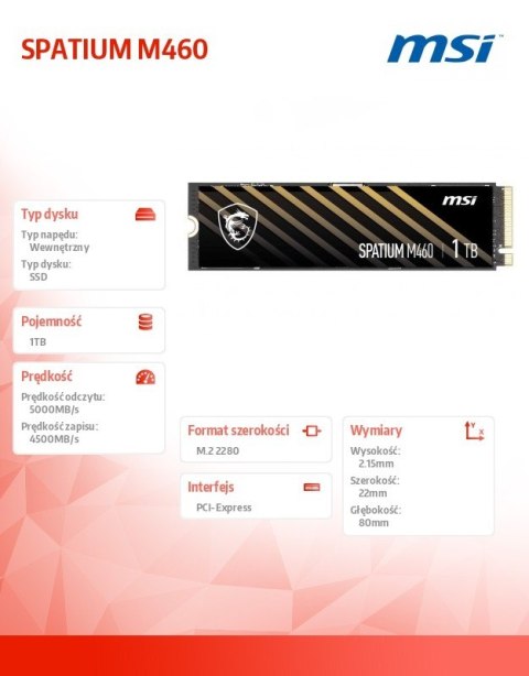 MSI Dysk SSD SPATIUM M460 1TB M.2 PCIe4 5000/4500MB/s MSI Dysk SSD SPATIUM M460 1TB M.2 PCIe4 5000/4500MB/s