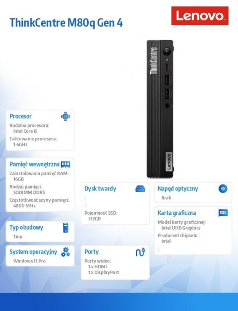 Lenovo Komputer M80q Tiny G4 12E9000APB W11Pro i5-13500T/16GB/512GB/INT/vPro/3YRS OS