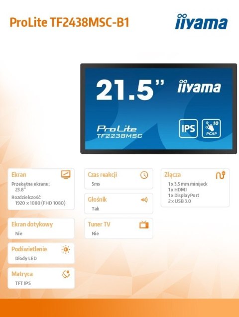 IIYAMA Monitor wielkoformatowy 23.8 cala TF2438MSC-B1 IPS,FHD,DP,HDMI,2x2W,2xUSB,600(cd/m2), 10pkt.7H,IP1X(Front),Pion/Poziom