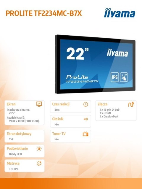 IIYAMA Monitor wielkoformatowy 21.5 cala TF2234MC-B7X IPS,POJ.10PKT.HDMI,DP.VGA,IP65,7H IIYAMA Monitor wielkoformatowy 21.5 cala TF2234MC-B7X IPS,POJ.10PKT.HDMI,DP.VGA,IP65,7H