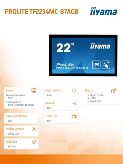 IIYAMA Monitor wielkoformatowy 21.5 cala TF2234MC-B7AGB IPS,10PKT.VGA,HDMI,DP,FHD,IP65,6H IIYAMA Monitor wielkoformatowy 21.5 cala TF2234MC-B7AGB IPS,10PKT.VGA,HDMI,DP,FHD,IP65,6H