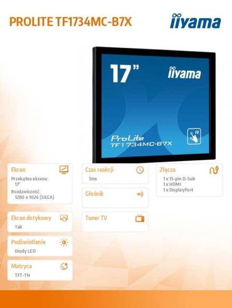 IIYAMA Monitor 17 TF1734MC-B7X TN,POJ.10pkt.HDMI,DP,5:4,IP65 IIYAMA Monitor 17 TF1734MC-B7X TN,POJ.10pkt.HDMI,DP,5:4,IP65