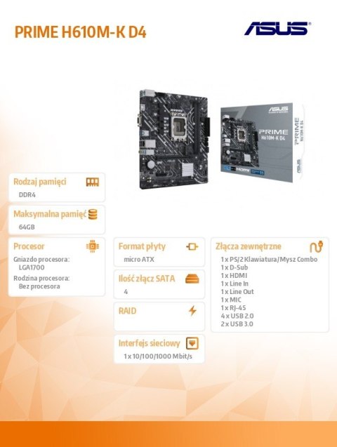 Asus Płyta główna PRIME H610M-K D4 s1700 2DDR4 D-Sub/HDMI M.2 mATX Asus Płyta główna PRIME H610M-K D4 s1700 2DDR4 D-Sub/HDMI M.2 mATX